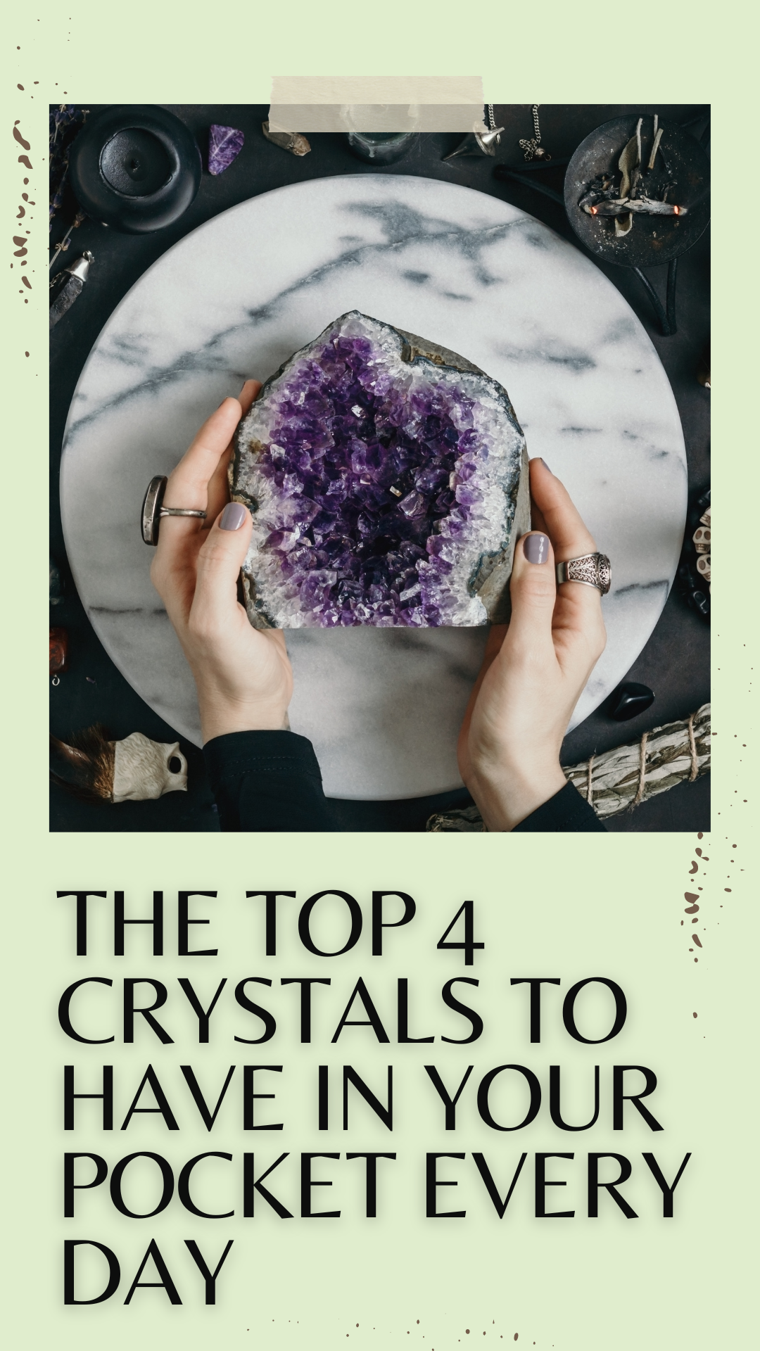 The Top 4 Crystals To Have In Your Pocket Every Day,
